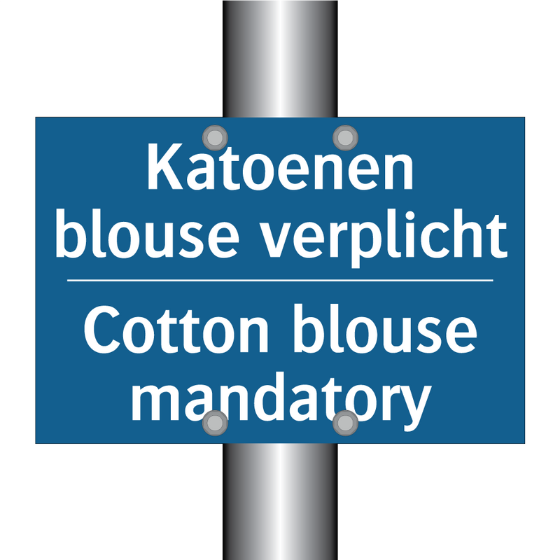 Katoenen blouse verplicht - Cotton blouse mandatory