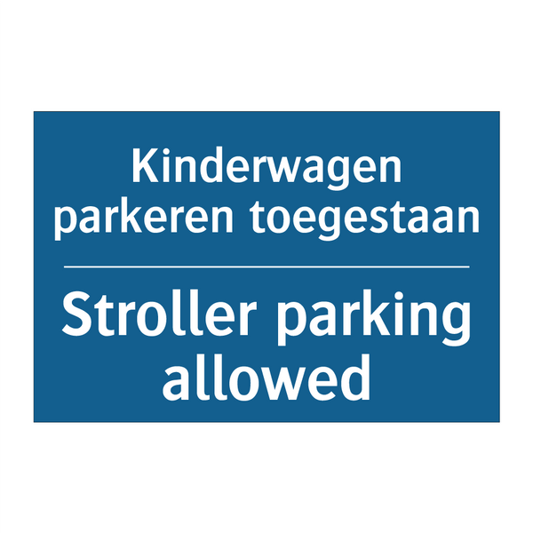 Kinderwagen parkeren toegestaan /.../ - Stroller parking allowed