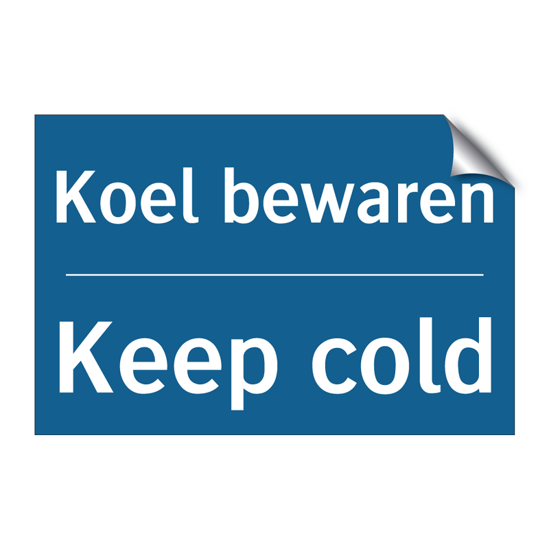 Koel bewaren - Keep cold & Koel bewaren - Keep cold & Koel bewaren - Keep cold