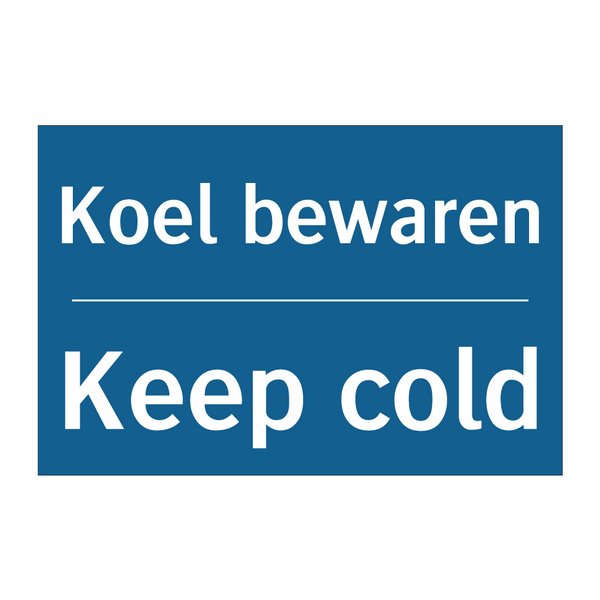 Koel bewaren - Keep cold & Koel bewaren - Keep cold & Koel bewaren - Keep cold