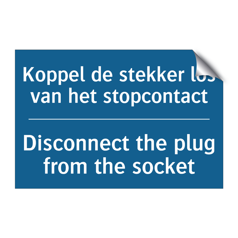 Koppel de stekker los van het /.../ - Disconnect the plug from the socket /.../