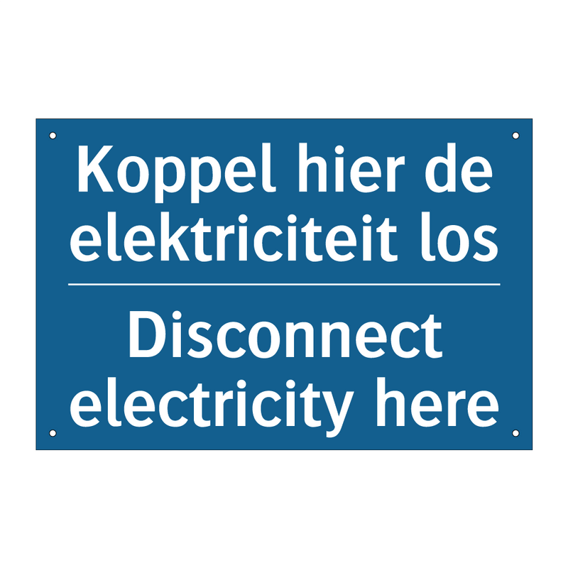 Koppel hier de elektriciteit los /.../ - Disconnect electricity here