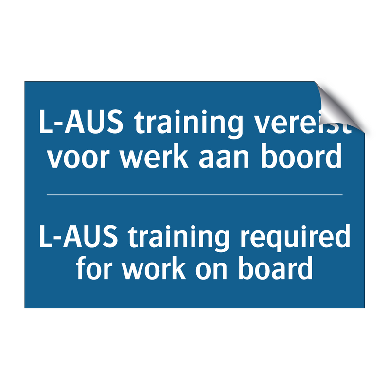 L-AUS training vereist voor werk /.../ - L-AUS training required for work /.../