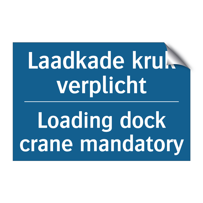 Laadkade kruk verplicht - Loading dock crane mandatory