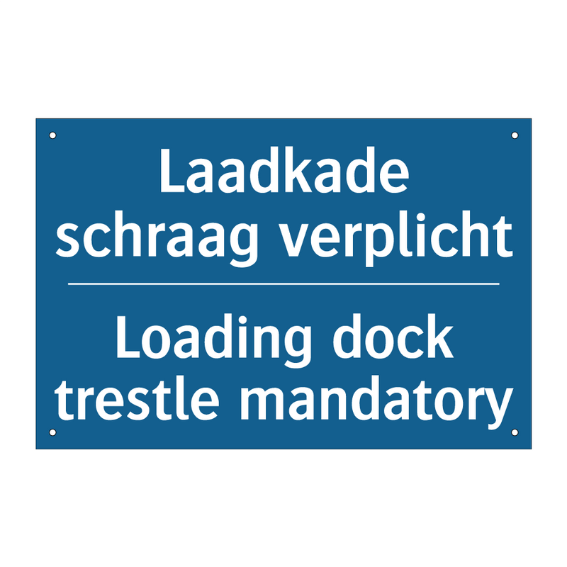 Laadkade schraag verplicht - Loading dock trestle mandatory