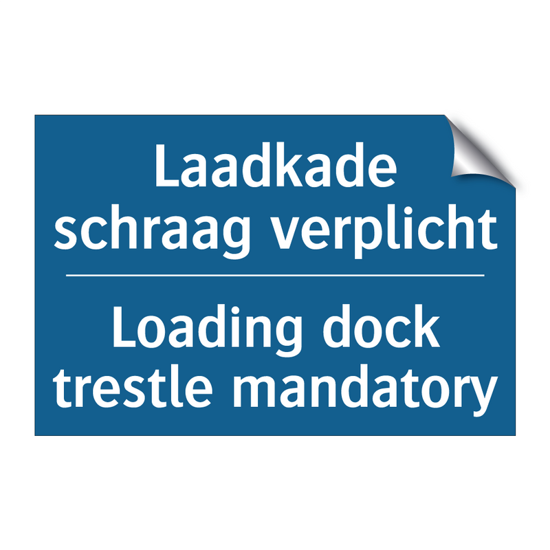 Laadkade schraag verplicht - Loading dock trestle mandatory