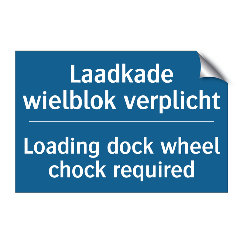 Laadkade wielblok verplicht - Loading dock wheel chock required /.../