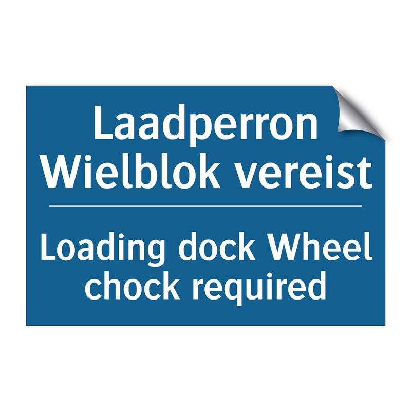 Laadperron Wielblok vereist - Loading dock Wheel chock required /.../