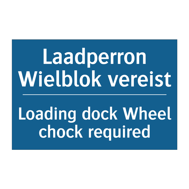 Laadperron Wielblok vereist - Loading dock Wheel chock required /.../