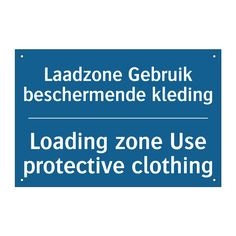 Laadzone Gebruik beschermende /.../ - Loading zone Use protective clothing /.../