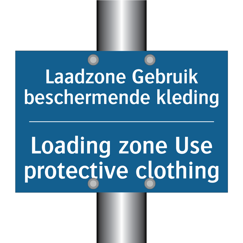 Laadzone Gebruik beschermende /.../ - Loading zone Use protective clothing /.../