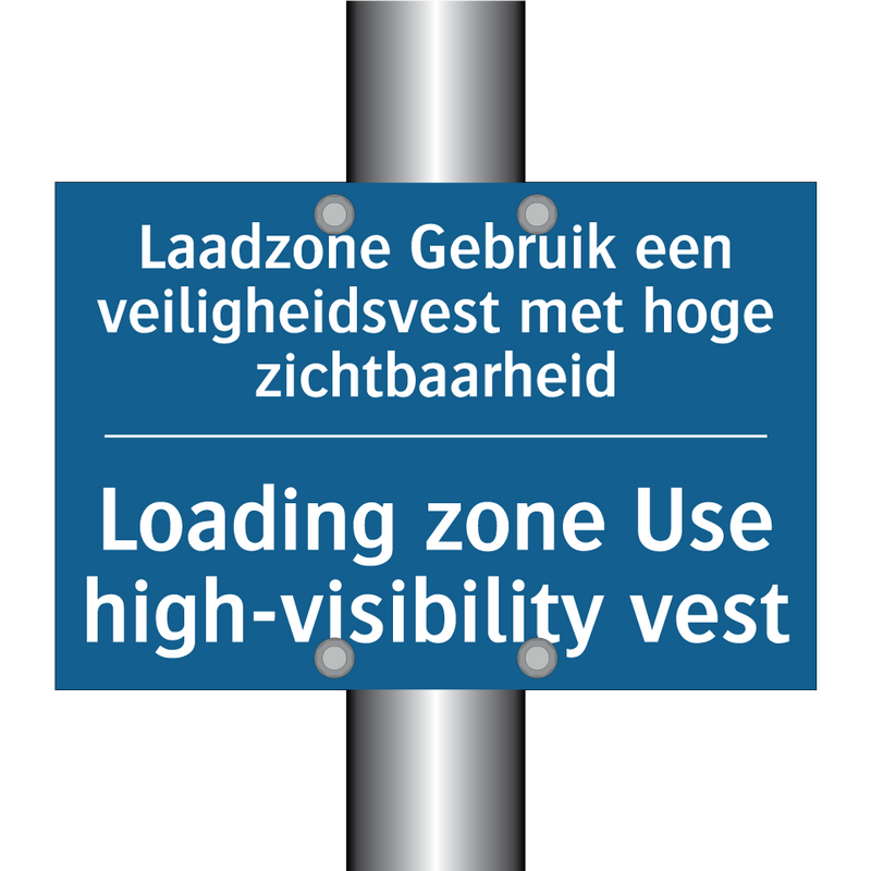 Laadzone Gebruik een veiligheidsvest /.../ - Loading zone Use high-visibility /.../