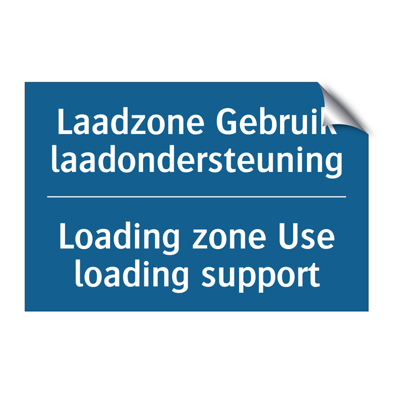 Laadzone Gebruik laadondersteuning /.../ - Loading zone Use loading support /.../