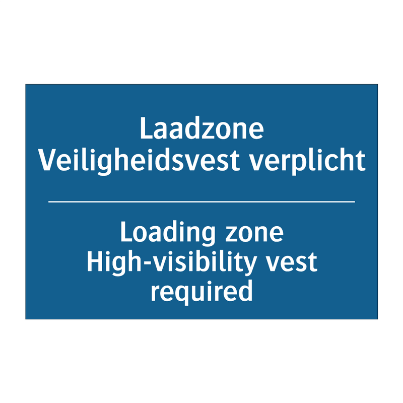 Laadzone Veiligheidsvest verplicht /.../ - Loading zone High-visibility vest /.../