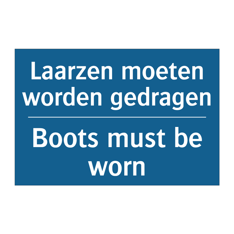 Laarzen moeten worden gedragen - Boots must be worn