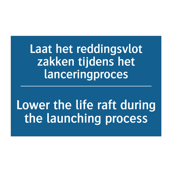 Laat het reddingsvlot zakken tijdens /.../ - Lower the life raft during the /.../