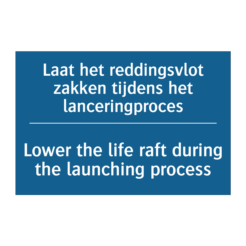 Laat het reddingsvlot zakken tijdens /.../ - Lower the life raft during the /.../