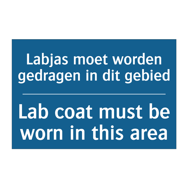 Labjas moet worden gedragen in /.../ - Lab coat must be worn in this /.../