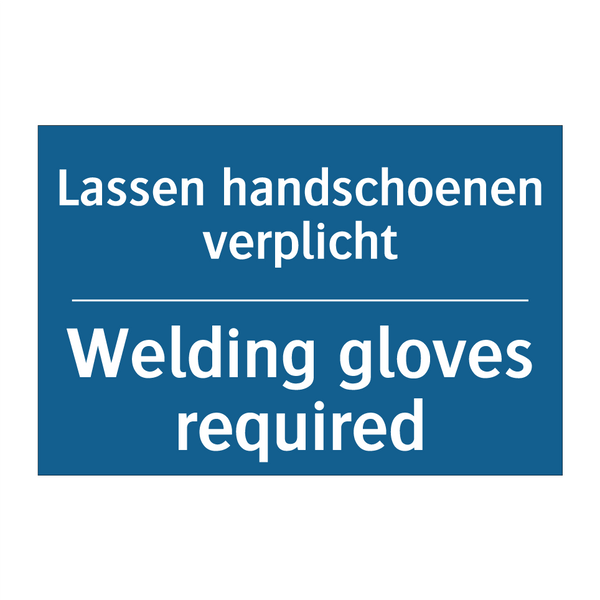 Lassen handschoenen verplicht - Welding gloves required