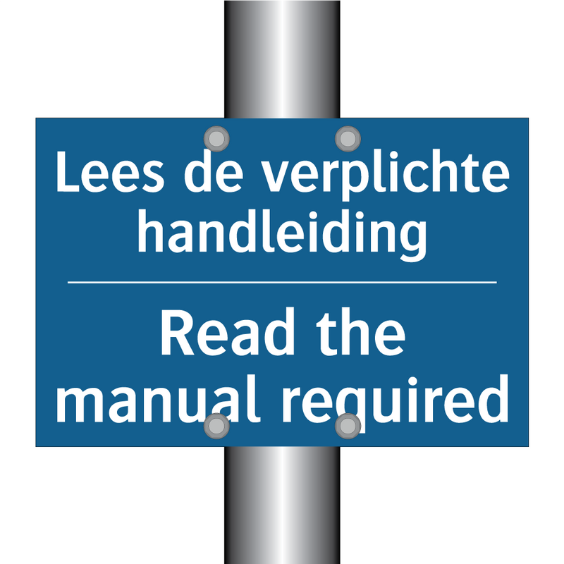 Lees de verplichte handleiding - Read the manual required