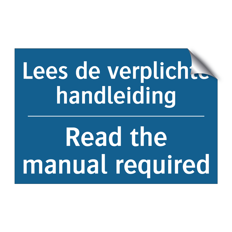 Lees de verplichte handleiding - Read the manual required