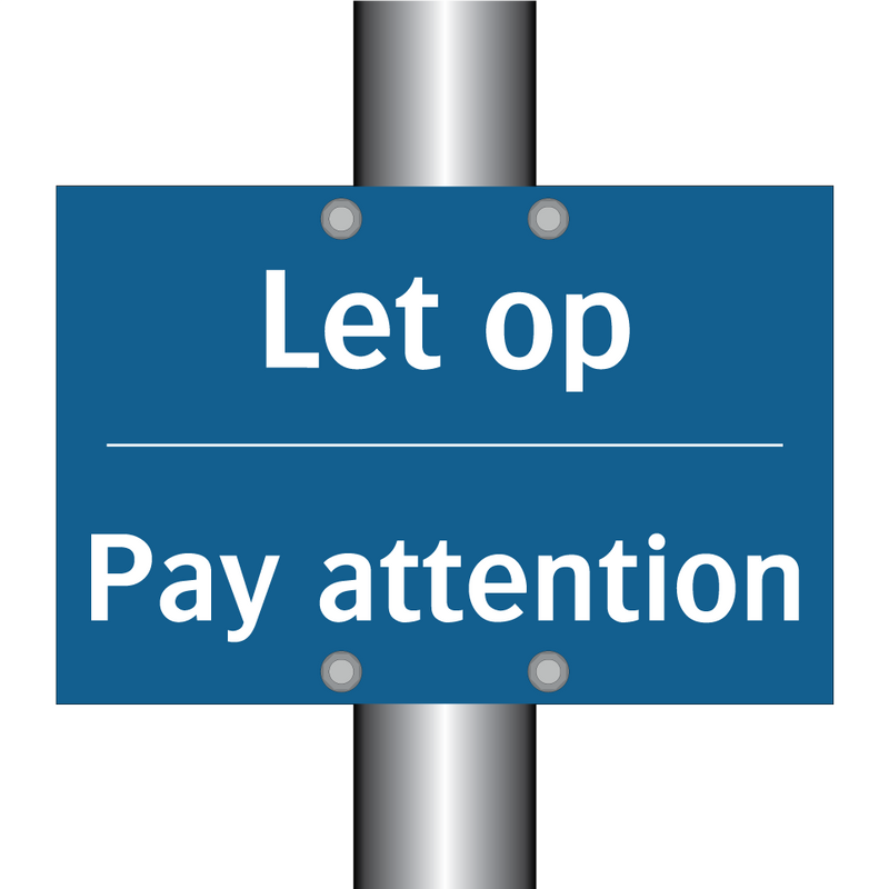 Let op - Pay attention & Let op - Pay attention & Let op - Pay attention & Let op - Pay attention