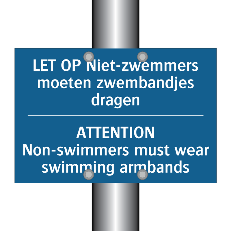 LET OP Niet-zwemmers moeten zwembandjes /.../ - ATTENTION Non-swimmers must wear /.../