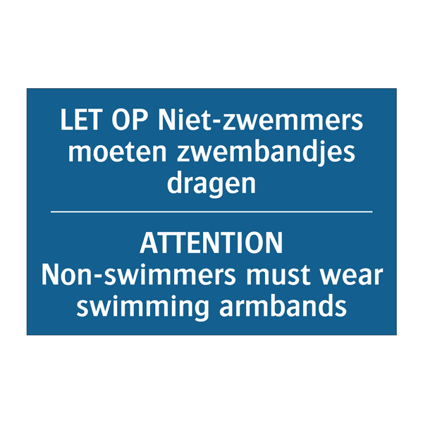 LET OP Niet-zwemmers moeten zwembandjes /.../ - ATTENTION Non-swimmers must wear /.../