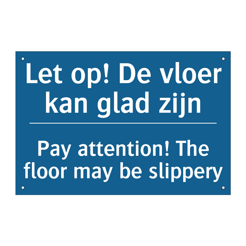 Let op! De vloer kan glad zijn - Pay attention! The floor may be /.../