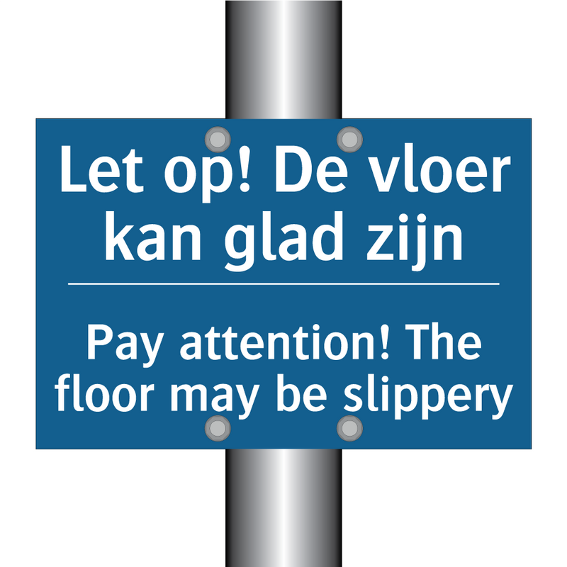 Let op! De vloer kan glad zijn - Pay attention! The floor may be /.../