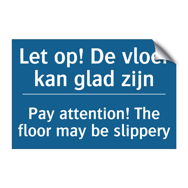 Let op! De vloer kan glad zijn - Pay attention! The floor may be /.../