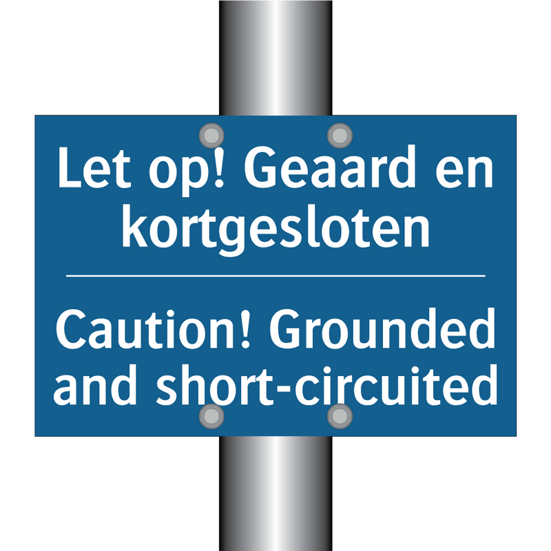 Let op! Geaard en kortgesloten - Caution! Grounded and short-circuited /.../