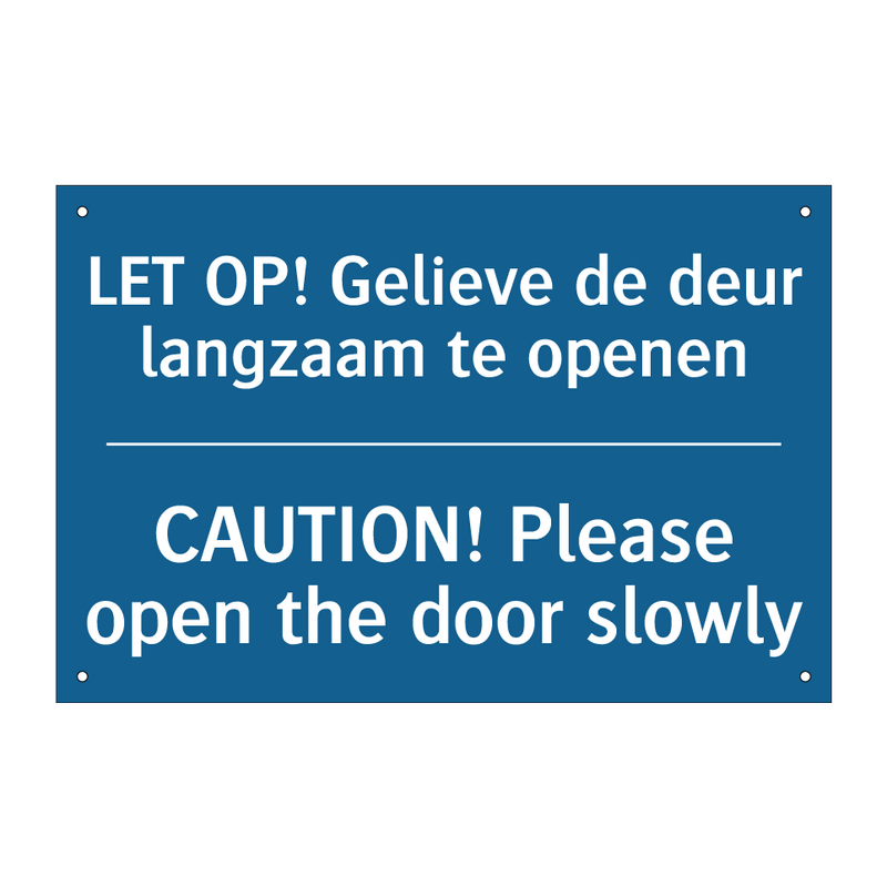 LET OP! Gelieve de deur langzaam /.../ - CAUTION! Please open the door /.../