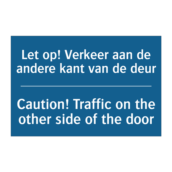 Let op! Verkeer aan de andere /.../ - Caution! Traffic on the other /.../