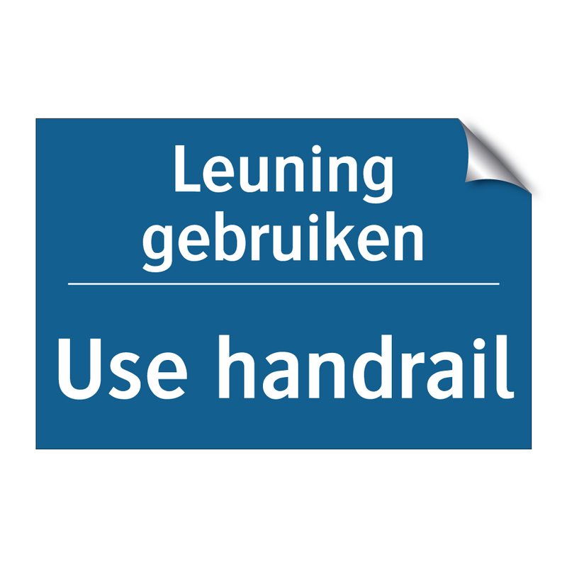 Leuning gebruiken - Use handrail & Leuning gebruiken - Use handrail