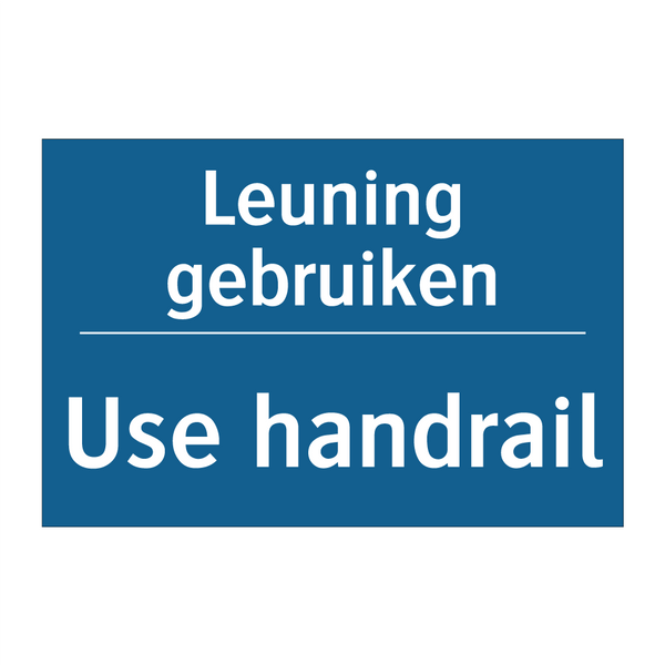 Leuning gebruiken - Use handrail & Leuning gebruiken - Use handrail