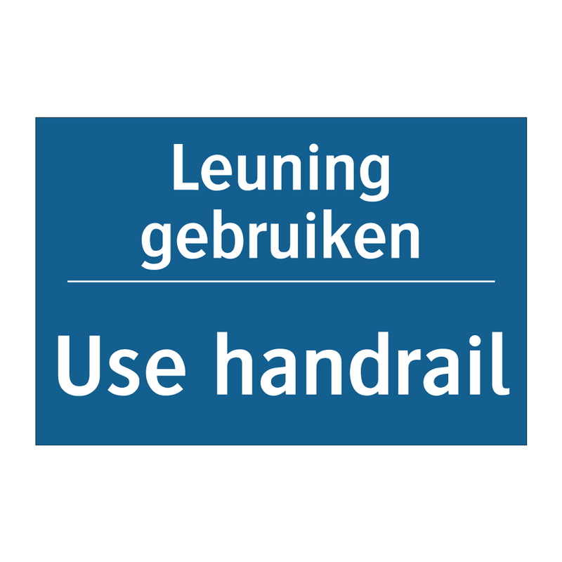 Leuning gebruiken - Use handrail & Leuning gebruiken - Use handrail