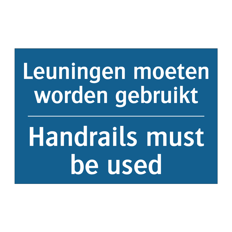 Leuningen moeten worden gebruikt /.../ - Handrails must be used