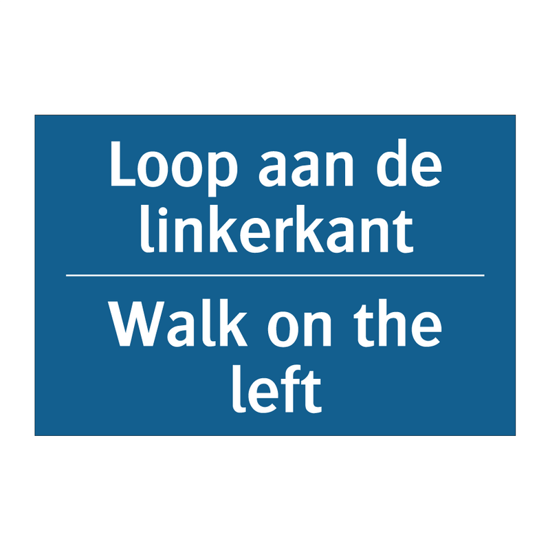 Loop aan de linkerkant - Walk on the left & Loop aan de linkerkant - Walk on the left