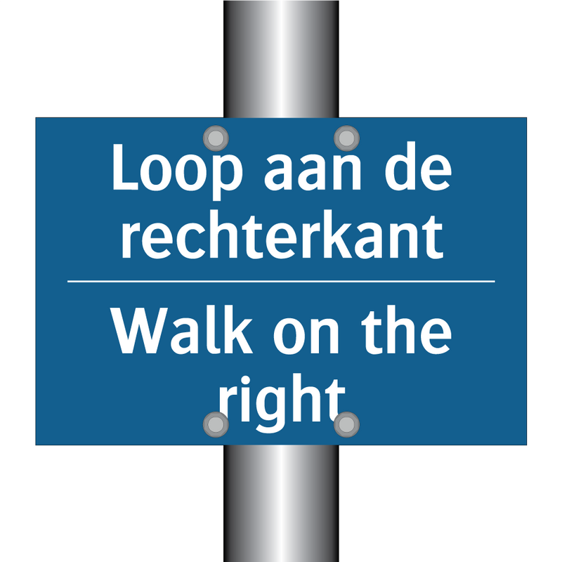 Loop aan de rechterkant - Walk on the right & Loop aan de rechterkant - Walk on the right