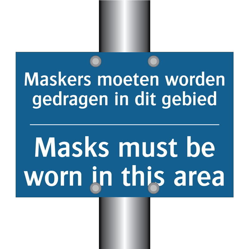 Maskers moeten worden gedragen /.../ - Masks must be worn in this area /.../