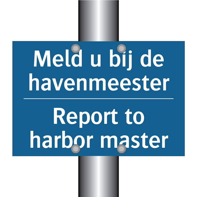 Meld u bij de havenmeester - Report to harbor master