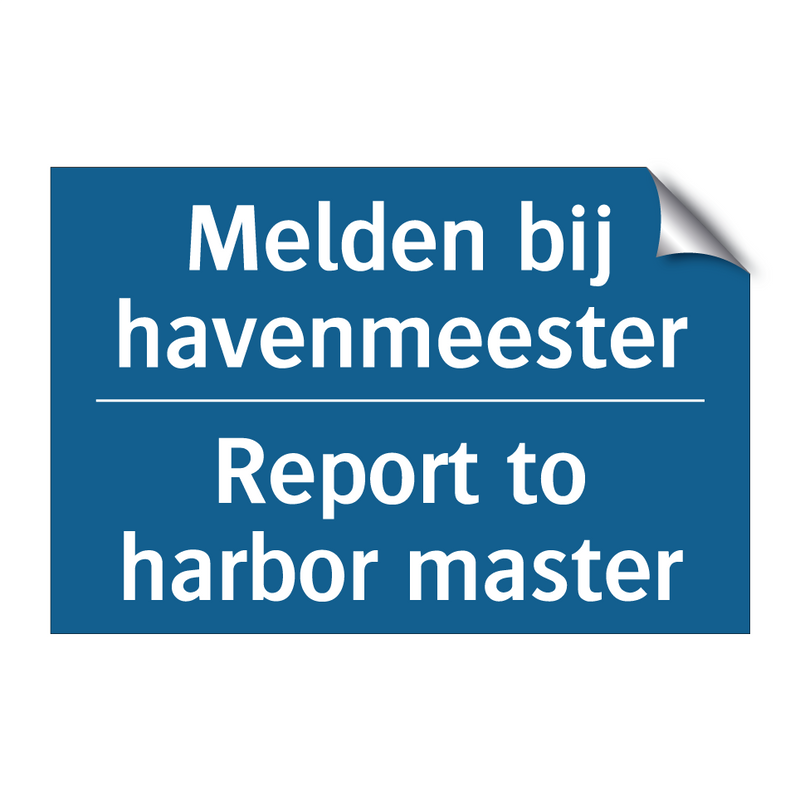 Melden bij havenmeester - Report to harbor master