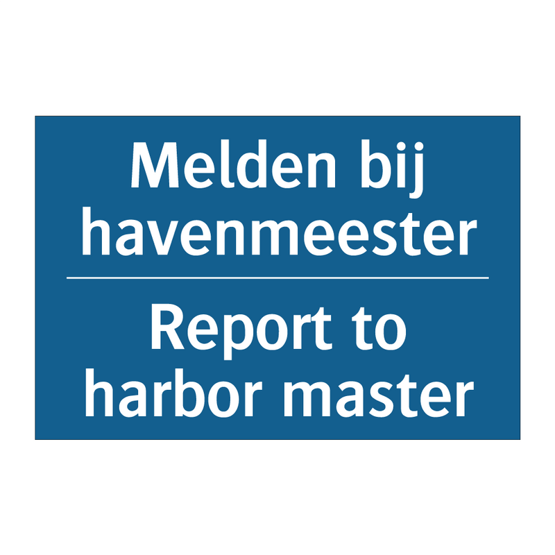 Melden bij havenmeester - Report to harbor master