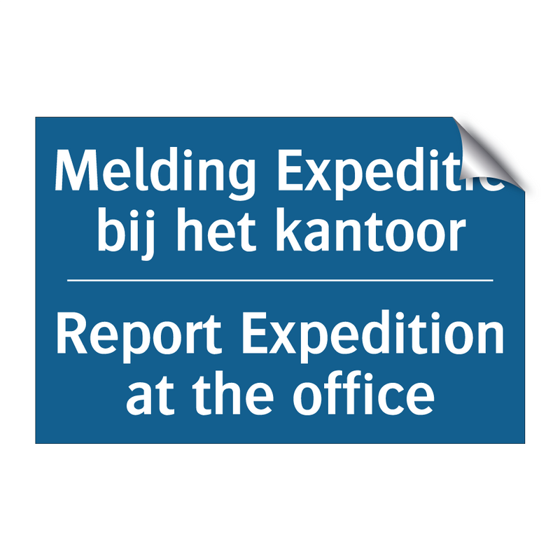 Melding Expeditie bij het kantoor /.../ - Report Expedition at the office /.../