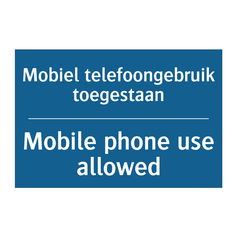 Mobiel telefoongebruik toegestaan /.../ - Mobile phone use allowed