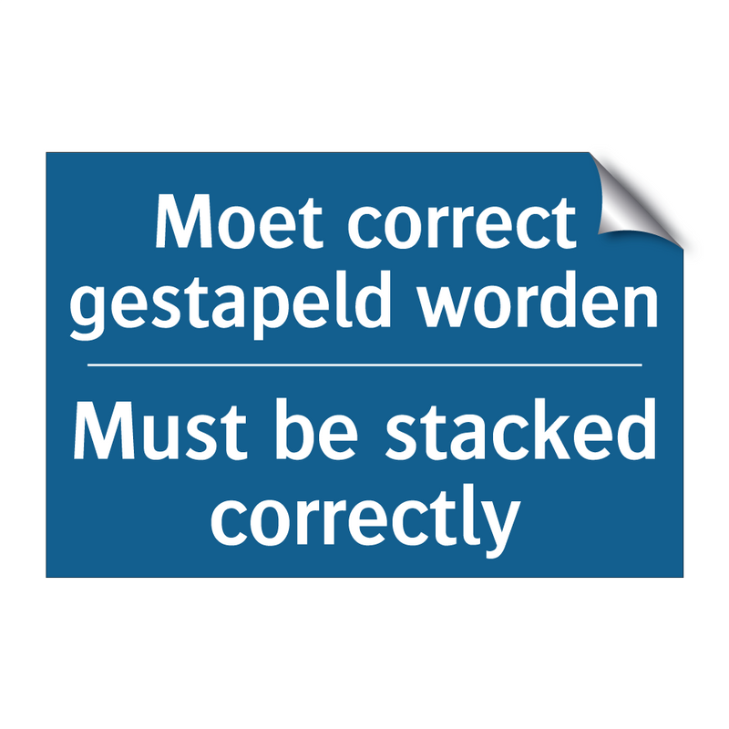 Moet correct gestapeld worden - Must be stacked correctly