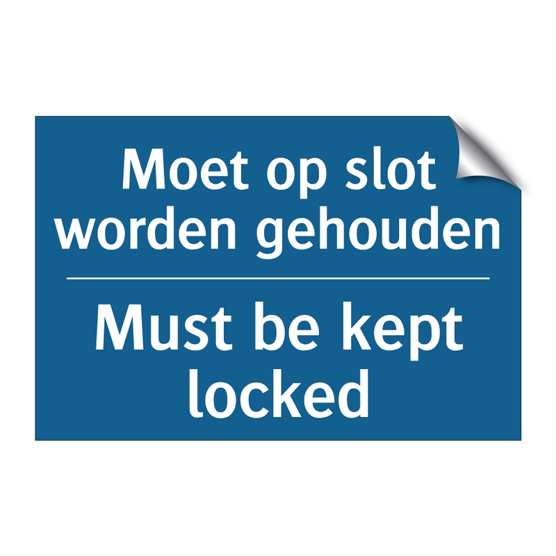 Moet op slot worden gehouden - Must be kept locked