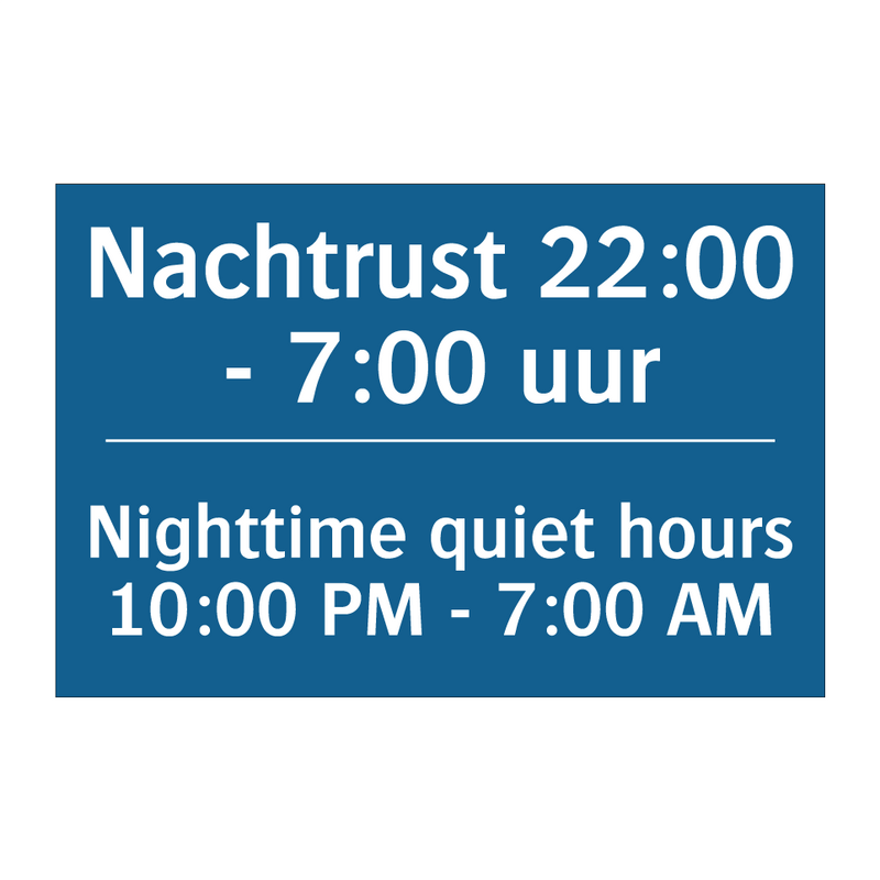 Nachtrust 22:00 - 7:00 uur - Nighttime quiet hours 10:00 PM /.../