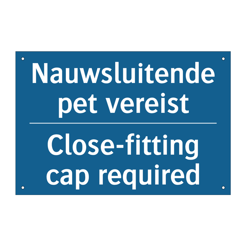 Nauwsluitende pet vereist - Close-fitting cap required